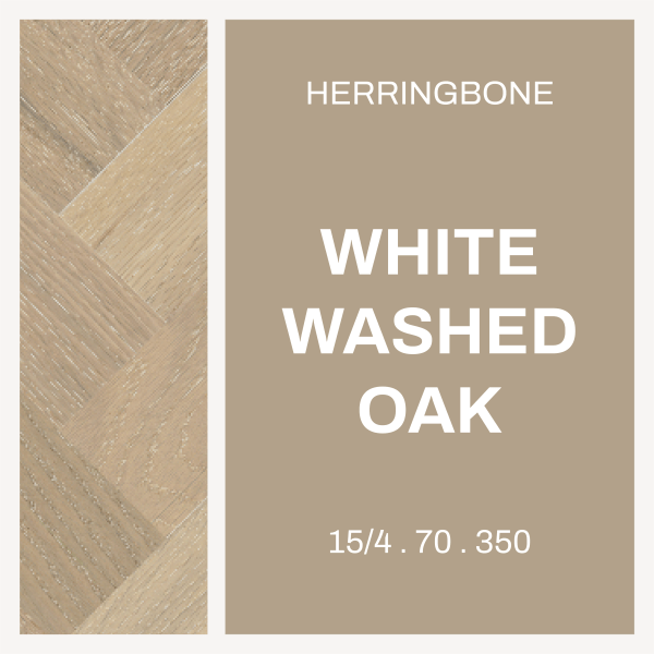 White Washed Oak – Herringbone 15/4 x 70 × 350 Natural grade