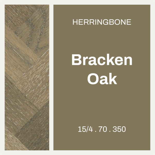 Bracken Oak – Herringbone 15/4 x 70 × 350 Prime grade